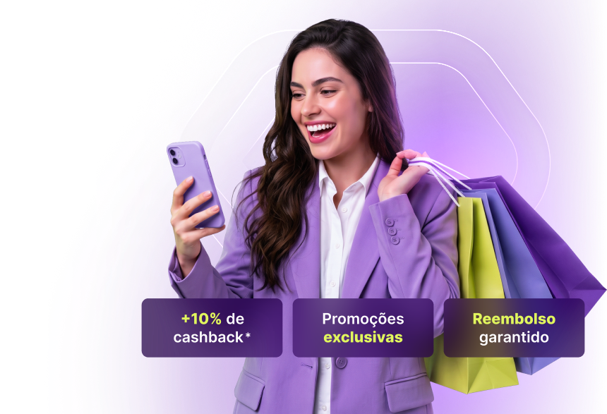 Uma mulher jovem sorri enquanto olha para seu smartphone. Ao fundo, elementos gráficos em roxo e textos promocionais: '+10% de cashback', 'reembolso garantido' e 'ofertas exclusivas'.